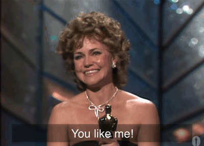 Sally Fields: You Like me